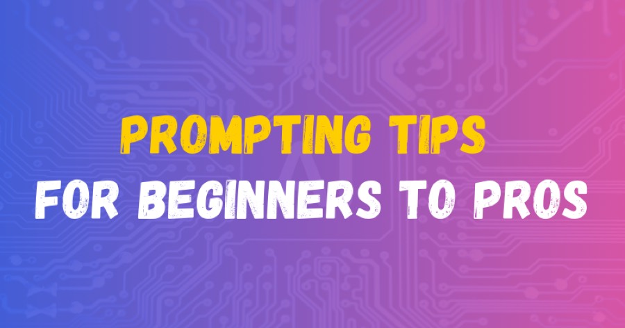 15 Game-Changing Prompting Tips for Beginners to Pros in 2024