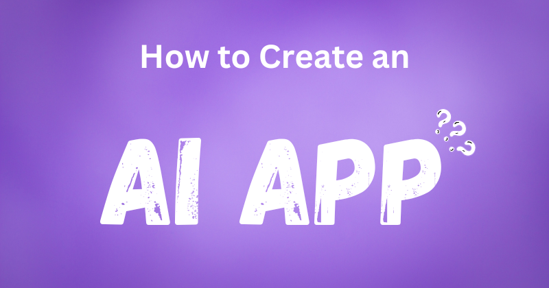 How to Create an AI App in 2024: From Idea to Launch
